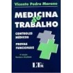 Medicina do Trabalho controles médicos/ provas funcionais - Vicente P. Marano - 4ª Edição 